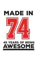 Made In 74 45 Years Of Being Awesome