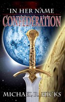 Confederation (In Her Name, Book 5)