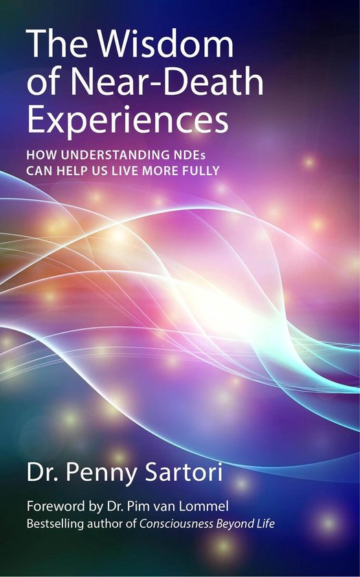 La couverture du livre 'The Wisdom of Near-Death Experiences' avec des ondes abstraites et éthérées dans les tons violet, rose et jaune. Le titre et le nom de l'auteur sont en lettres blanches.