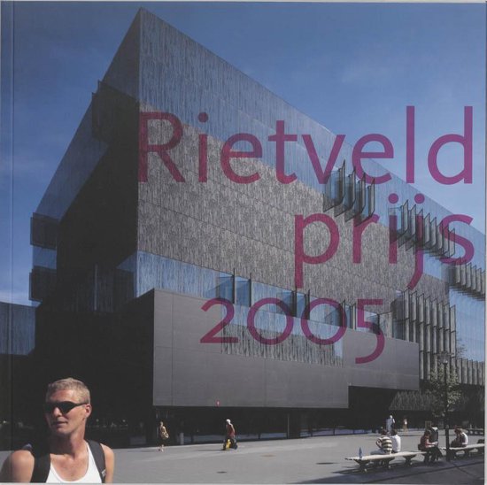 Cover van het boek 'Rietveldprijs 2005' van Janny Rodermond
