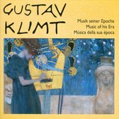 Gustav Klimt: Music of His Era