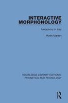 Routledge Library Editions: Phonetics and Phonology - Interactive Morphonology