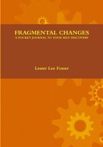 Fragmental Changes