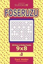 Sudoku Foseruzu - 200 Easy to Medium Puzzles 9x8 (Volume 3)