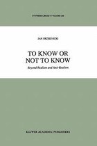 To Know or Not to Know