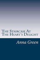 The Staircase at the Heart's Delight