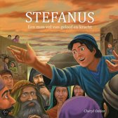 Stefanus - Een man vol van geloof en kracht.