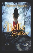 The Belle Stalker