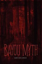 Bayou Myth