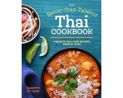 The Better Than Takeout Thai Cookbook