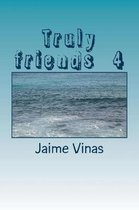 Truly Friends 4