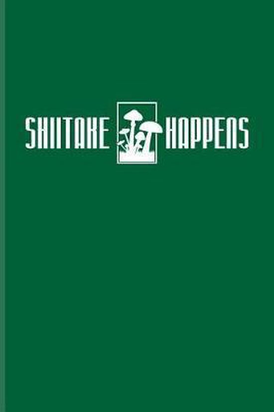 Shiitake Happens, Yeoys Mycology 9781093228007 Boeken