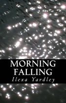 Morning Falling