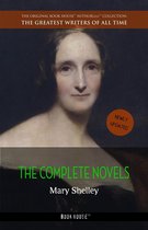 The Greatest Writers of All Time - Mary Shelley: The Complete Novels