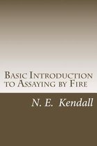 Basic Introduction to Assaying by Fire
