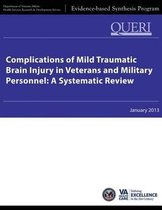 Complications of Mild Traumatic Brain Injury in Veterans and Military Personnel