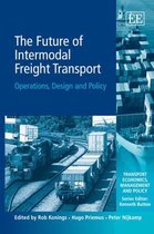 The Future of Intermodal Freight Transport – Operations, Design and Policy