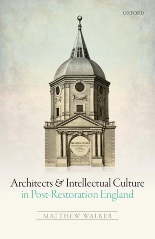 Couverture de livre : Architects & Intellectual Culture in Post-Restoration England. Dessin détaillé d'un bâtiment octogonal avec un dôme, Université d'Oxford.