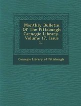 Monthly Bulletin of the Pittsburgh Carnegie Library, Volume 17, Issue 1...