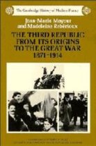 The Third Republic from Its Origins to the Great War, 1871-1914