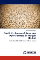 Credit Problems of Resource Poor Farmers in Punjab (India)