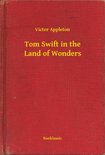 Tom Swift in the Land of Wonders
