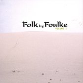Folk by Foulke, Vol. 1