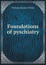 Foundations of pyschiatry