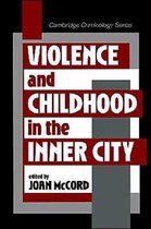 Cambridge Studies in Criminology- Violence and Childhood in the Inner City