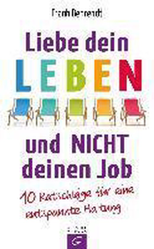 Liebe dein Leben und nicht deinen Job. - cover