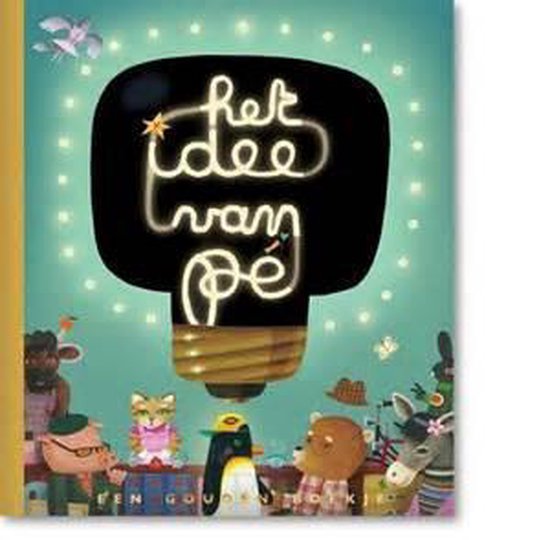 Boekcover van 'Het idee van Pé' met een gloeilamp en kinderlijke illustraties van dieren.