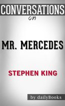 Mr. Mercedes: A Novel by Stephen King Conversation Starters