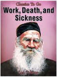 Classics To Go - Work, Death and Sickness