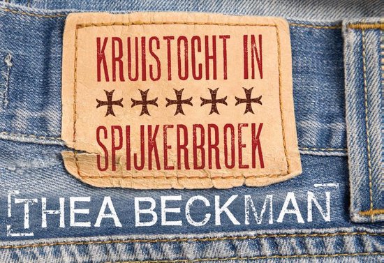 Kruistocht in Spijkerbroek - dwarsligger - Thea Beckman | Northernlights300.org