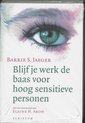 Blijf Je Werk De Baas Voor Hoog Sensitieve Personen