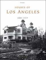 Houses of Los Angeles, 1885-1936