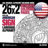 Sign Language Coloring Books- 26x2 Intricate Coloring Pages with the American Sign Language Alphabet