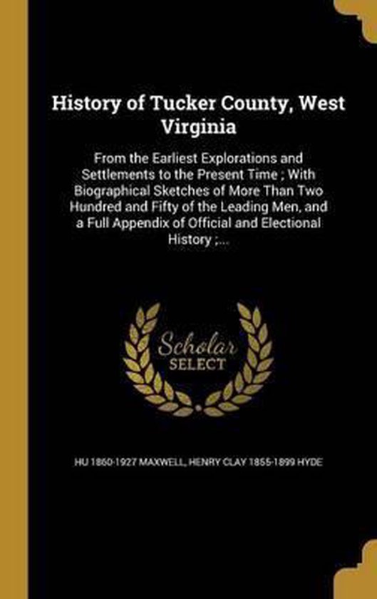 History of Tucker County, West Virginia, Hu 18601927 Maxwell