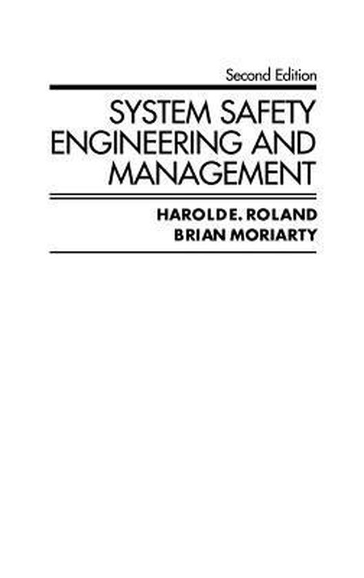 System Safety Engineering And Management, Harold E. Roland 9780471618164 Boeken bol