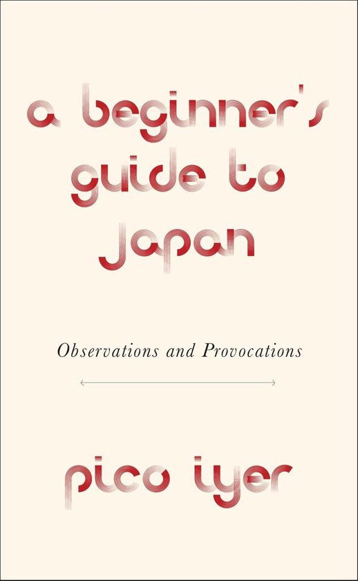 A Beginner's Guide to Japan Observations and Provocations - cover