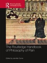 Routledge Handbooks in Philosophy - The Routledge Handbook of Philosophy of Pain