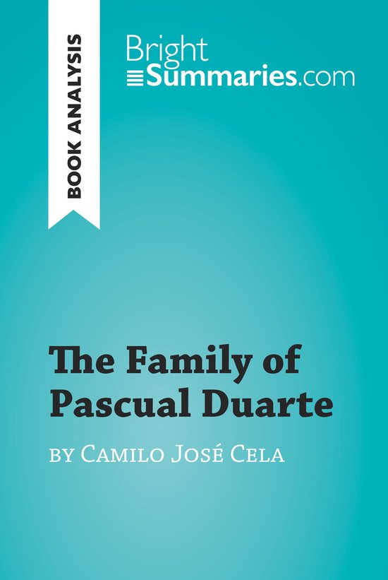 BrightSummaries.com - The Family of Pascual Duarte by Camilo ... - cover