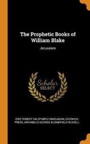 The Prophetic Books of William Blake