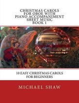 Christmas Carols For Oboe With Piano Accompaniment Sheet Music Book 1