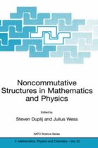Noncommutative Structures in Mathematics and Physics