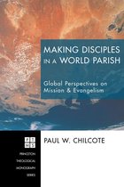 Princeton Theological Monograph Series 162 - Making Disciples in a World Parish