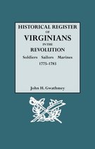 Historical Register of Virginians in the Revolution