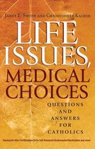 Life Issues, Medical Choices