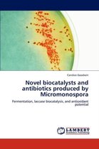 Novel biocatalysts and antibiotics produced by Micromonospora