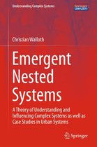 Understanding Complex Systems - Emergent Nested Systems